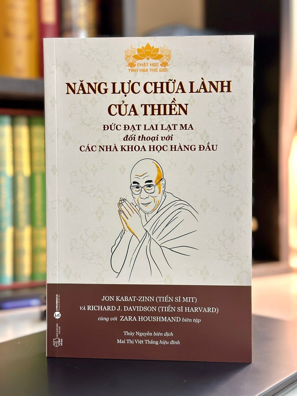 NĂNG LỰC CHỮA LÀNH CỦA THIỀN - Đức Đạt Lai Lạt Ma đối thoại với các nhà khoa học hàng đầu