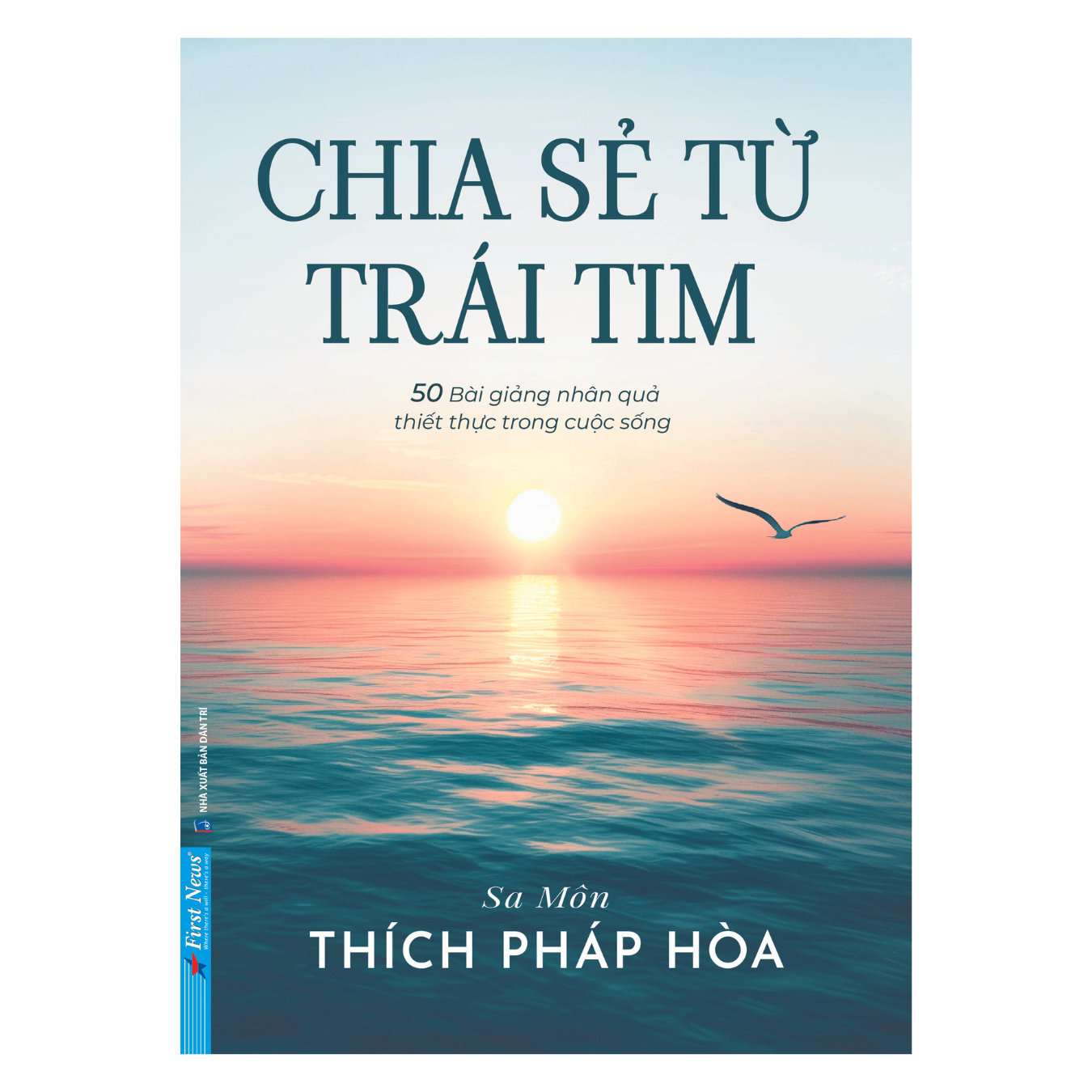Chia Sẻ Từ Trái Tim - 50 Bài Giảng Nhân Quả Thiết Thực Trong Cuộc Sống - Sa Môn Thích Pháp Hòa - Ảnh 2