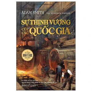 Sách mới - Sự thịnh vượng của các quốc gia (Adam Smith)