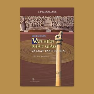 Khởi Nguyên Văn Hiến Phật Giáo Và Luật Tạng Bộ Phái (Tâm Nhãn dịch & chú)