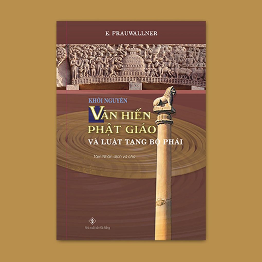 Khởi Nguyên Văn Hiến Phật Giáo Và Luật Tạng Bộ Phái (Tâm Nhãn dịch & chú)