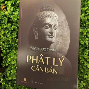SÁCH MỚI - Phật Lý Căn Bản (Thích Đức Thắng)