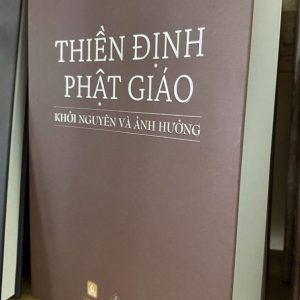 [Nghiên cứu về Thiền] Bộ 2 sách Đại Cương Thiền Quán (Xb.1967) & Thiền Định Phật Giáo - Khởi Nguyên Và Ảnh Hưởng (Xb.2022) - Tuệ Sỹ